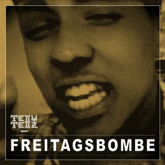 Freitagsbombe by Telly Tellz