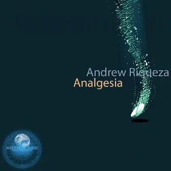 Analgesia by Andrew Riqueza