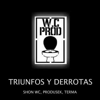 Triunfos y derrotas by Shon WC