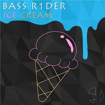 Ice Cream by Bass R1der