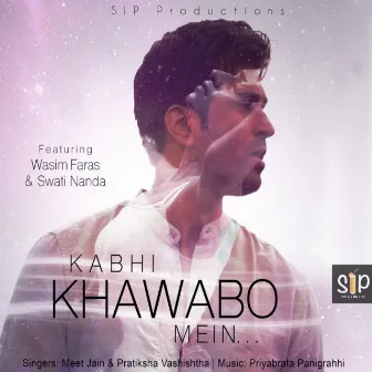 Kabhi Khawabo Mein by Meet Jain