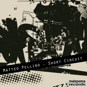 Short Circuit by Matteo Pellino