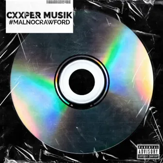 Cxxper Musik by #MalNoCrawford