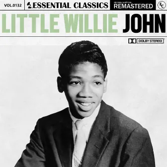 Essential Classics, Vol. 132: Little Willie John by Little Willie John