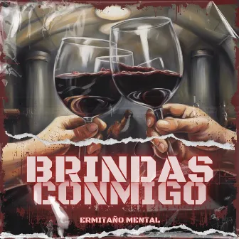 ¿Brindas Conmigo? by Ermitaño Mental