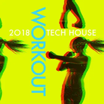 2018 Workout Tech House by Unknown Artist