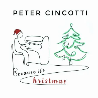 Because It's Christmas by Peter Cincotti