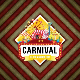 Carnival (Blvck Warrior Edit) by Lntx