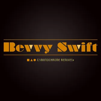 Monochrome Remixes by Bevvy Swift