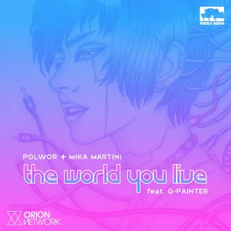 The World You Live by Polwor