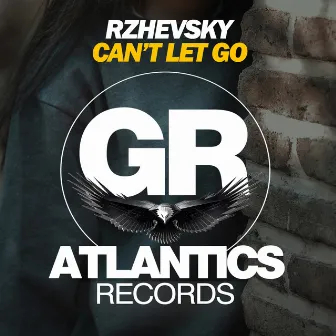 Can't Let Go by Rzhevsky