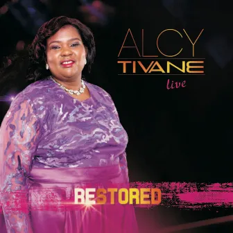 Restored (Live) by Alcy Tivane