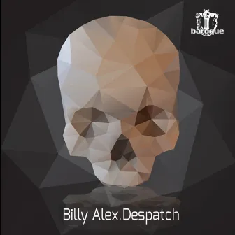 Despatch by Billy Alex