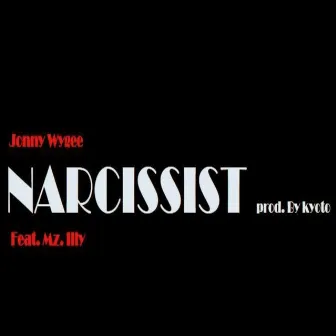 Narcissist by Jonny Wygee