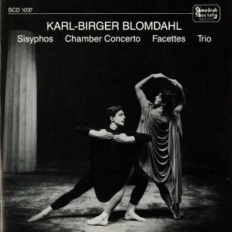 Blomdahl: Sisyphos, Chamber Concerto, Facetter & Trio by Varoujan Kodjian