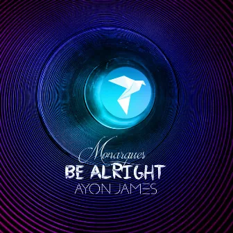 Be Alright by Ayon James