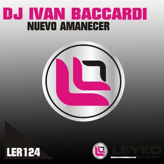 Nuevo Amanecer - Single by Dj Ivan Baccardi