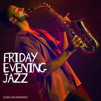 Friday Evening Jazz by Unknown Artist