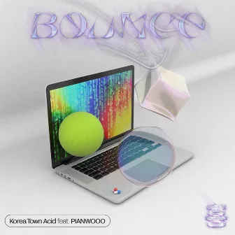 Bounce (흥) by KOREA TOWN ACID