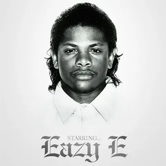 Starring...Eazy E by Eazy-E