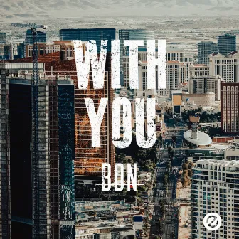 With You by BDN