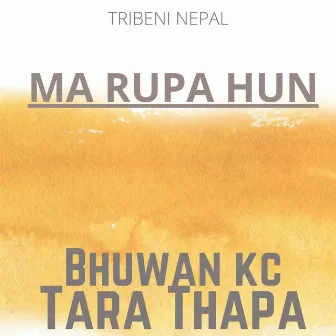 Ma Rupa Hun by Tara Thapa