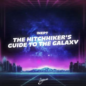 The Hitchhiker's Guide to the Galaxy by inept