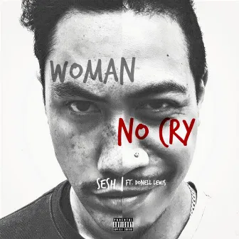 Women No Cry (feat. Donell Lewis) by SESH