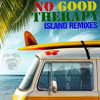 Island Remix by No Good Therapy