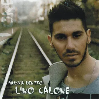 Musica dentro by Lino Calone