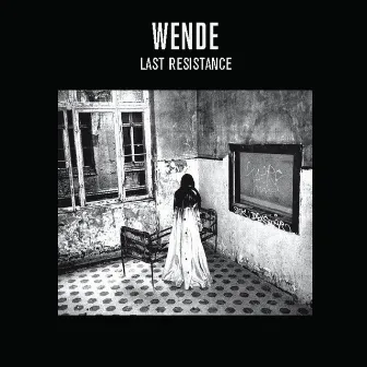 Last Resistance by Wende