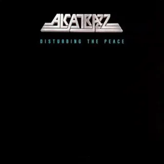 Disturbing The Peace by Alcatrazz