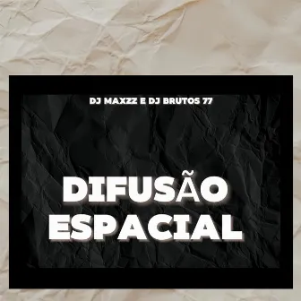 Difusão Espacial (Live) by DJ MAXZZ