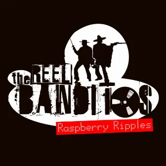 Raspberry Ripples by The Reel Banditos