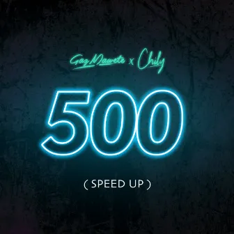 500 (Speed Up) by Gaz Mawete