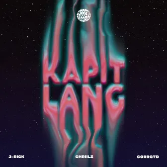 Kapit Lang by Corrgtd