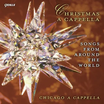 Christmas A Cappella (Songs From Around the World) (Chicago A Cappella) by Chicago a Cappella