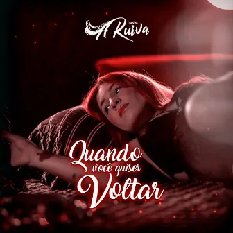 Quando Você Quiser Voltar by Banda A Ruiva