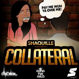 Collateral by Shaquille