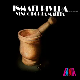 Vengo por la Maceta by Ismael Rivera Y Sus Cachimbos