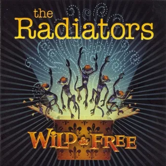 Wild & Free by The Radiators