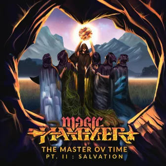 The Master Ov Time, Pt. II: Salvation by Magic Hammer