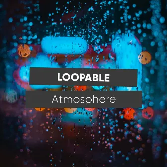 # 1 Album: Loopable Atmosphere by Loopable Rain Sounds