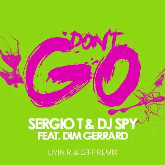 Don't Go (Livin R & Zeff Remix) by Dj Spy