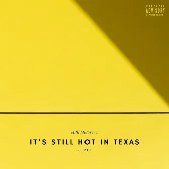 It's Still Hot In Texas by Milli Metoyer