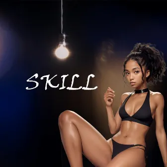 SKILL by Jack YBad