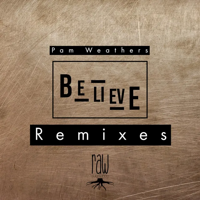 Believe Remixes - DJ Randall Smooth Dub Mix