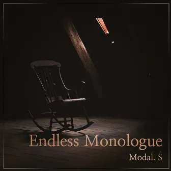 Endless Monologue by Modal.s