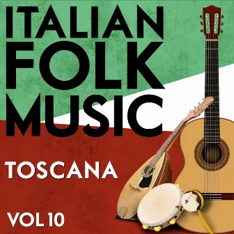 Italian Folk Music Toscana Vol. 10 by Franco Recanati