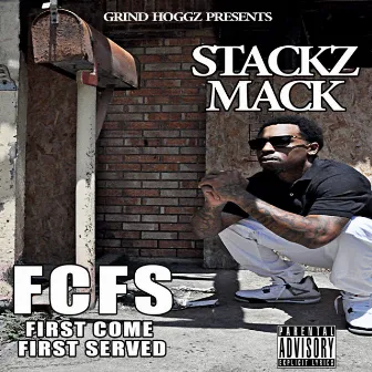 First Come First Served by Stackz Mack